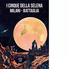 I cinque della Selena di Mino Milani
