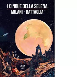 I cinque della Selena di Mino Milani