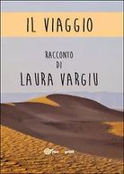 Il viaggio di Laura Vargiu, 2015, Youcanprint