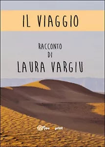 Il viaggio di Laura Vargiu, 2015, Youcanprint