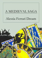 A medieval saga di Alessia Ferrari Dream, 2019, Youcanprint