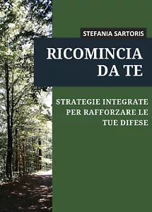 Ricomincia da te di Stefania Sartoris, 2020, Youcanprint