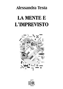 La mente e l imprevisto di Alessandra Testa