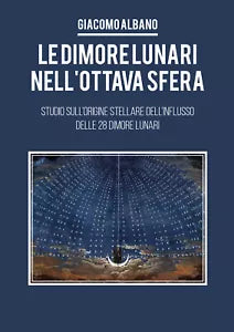 Le dimori lunari nell’ottava sfera. Studio sull’origine stellare dell’influsso d