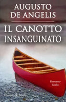 Il canotto insanguinato di Augusto De Angelis, 2021, Gilgamesh Edizioni