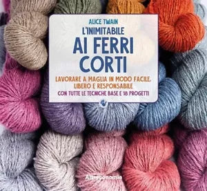 L inimitabile ai ferri corti Lavorare a maglia in modo facile