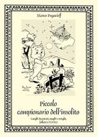 Piccolo campionario dell’insolito. Luoghi incantati, maghi e streghe, folletti e