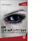 Il perturbante Paura e inquietudine nel quotidiano di Davide Borghetti