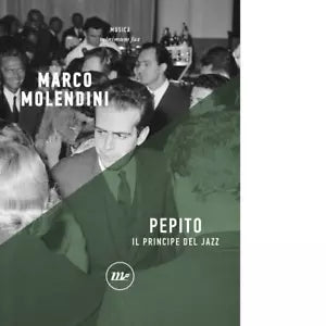 Pepito Il principe del jazz di Marco Molendini