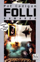 Folli Libro di Pat Cadigan