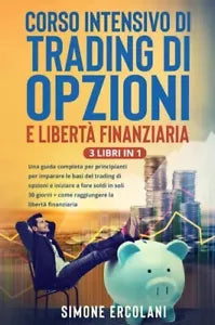 Corso intensivo di trading di opzioni e libert finanziaria