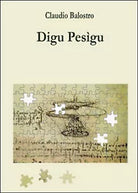 Digu Pesigu di Claudio Balostro, 2015, Youcanprint