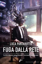 Fuga dalla rete di Luca Pantarotto