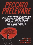 Peccato prelevare 169 giustificazioni per il prelievo in contanti di Marco Lan