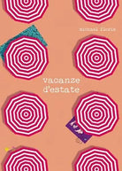 Vacanze d’estate di Michael Floris, 2017, Youcanprint