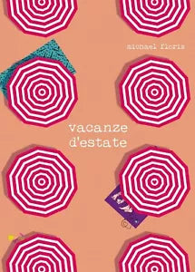 Vacanze d’estate di Michael Floris, 2017, Youcanprint