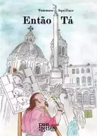 Entao Ta. Ediz. italiana e portoghese di Tommaso Squillace, 2018, Pandilettere