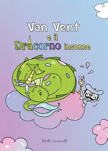 Van Vent e il Dracorno insonne di Marta Ceccarelli, 2020, Youcanprint