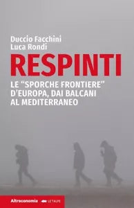 Respinti Le sporche frontiere d Europa
