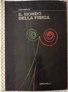 Il mondo della fisica Per le Scuole superiori di Ugo Amaldi