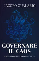 Governare il caos di Jacopo Gualario