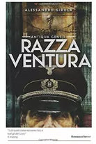 Antiqua Gens: Razza Ventura di Luca Morandi, Alessandro Girola, 2018, Indipen