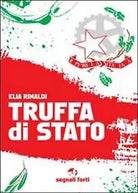 Truffa di stato - di Elia Rinaldi, 2013, Youcanprint