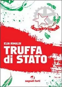 Truffa di stato - di Elia Rinaldi, 2013, Youcanprint