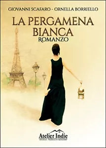 La pergamena bianca di Giovanni Scafaro, Ornella Borriello, 2016, Youcanprint