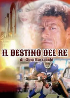 Il destino del Re di Gino Barzacchi, 2018, Youcanprint