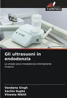 Gli ultrasuoni in endodonzia