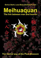 Meihuaquan. The Link Between Man and Heaven di Enrico Storti, Luca Bizzi, Giulia