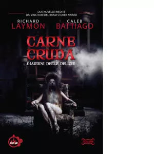 Carne cruda Giardini delle delizie di Richard Laymon