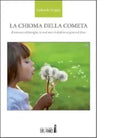 La chioma della cometa di Stoppa Gabriele