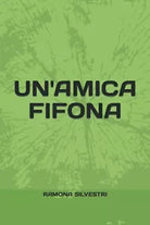 UN AMICA FIFONA di Ramona Silvestri