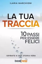 La tua traccia di Ilaria Marchioni