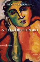 Stella Fruttidoro di Lina Calogera Alaimo, 2020, Gilgamesh