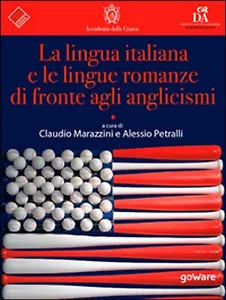 La lingua italiana e le lingue romanze di fronte agli anglicismi
