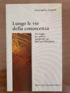 Lungo le vie della conoscenza - G. Tripodi - Marco Serra Tarantola - 2005 - AR