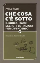 Che cosa c sotto di Paolo Pileri