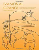Vamos Al Grano An Introduction to Advanced Spanish Usage grammar and Vocabula