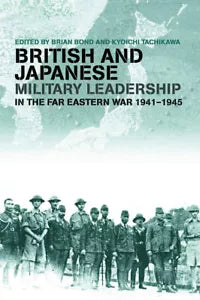 British and Japanese Military Leadership in the Far Eastern War