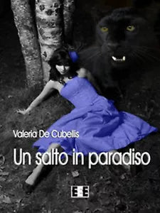 Un salto in paradiso di De Cubellis Valeria, 2017, Eee-edizioni Esordienti