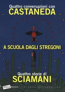 A scuola dagli stregoni Quattro conversazioni con Castaneda