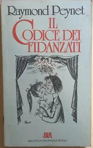 Il codice dei fidanzati di Raymond Peynet, 1986, Rizzoli