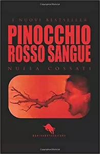 Pinocchio. Rosso sangue di Nuela Cossati, 2016, How2