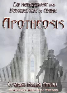 Apotheosis. La maledizione del Divoratore di Anime. Volume 2 C. B. Artioli