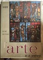 L’arte e l’uomo II di Rene Huyghe, 1959, Saie