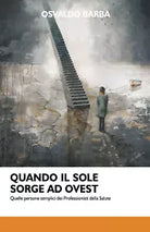 Quando il sole sorge ad Ovest Quelle persone semplici dei Professionisti della