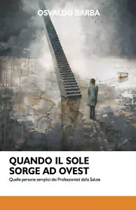 Quando il sole sorge ad Ovest Quelle persone semplici dei Professionisti della